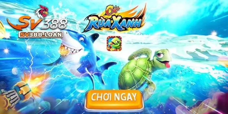 Cùng Bắn Cá Rùa Xanh Săn Cá Đổi Thưởng Tại Sv388 2 Khám phá đôi nét về Bắn cá rùa xanh phiên bản mới nhất 2025